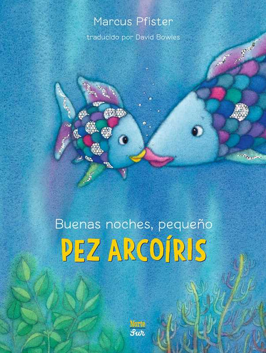 Buenas noches, pequeño Pez Arcoíris by Marcus Pfister