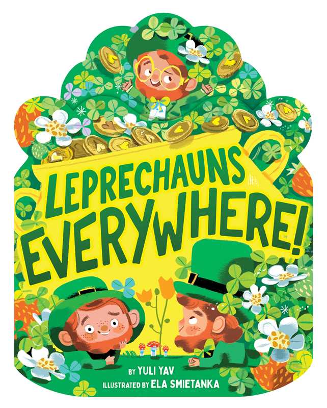 Leprechauns Everywhere! by Yuli Yav: Board Books; 14 pages / English