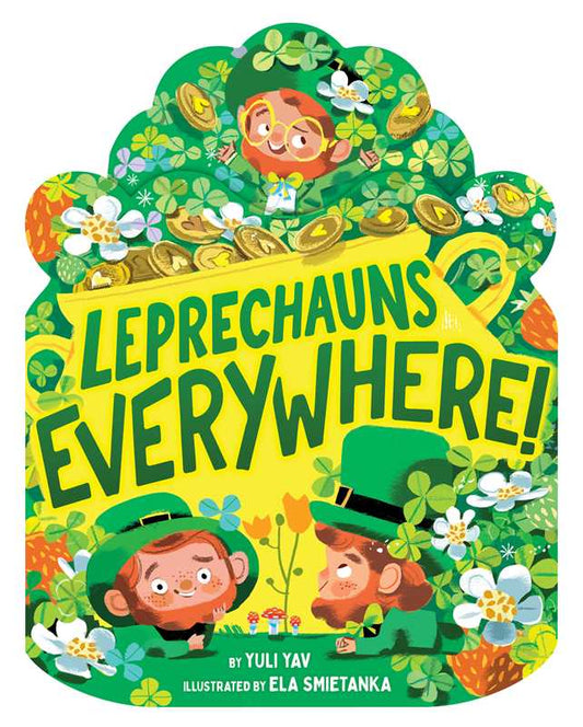 Leprechauns Everywhere! by Yuli Yav: Board Books; 14 pages / English