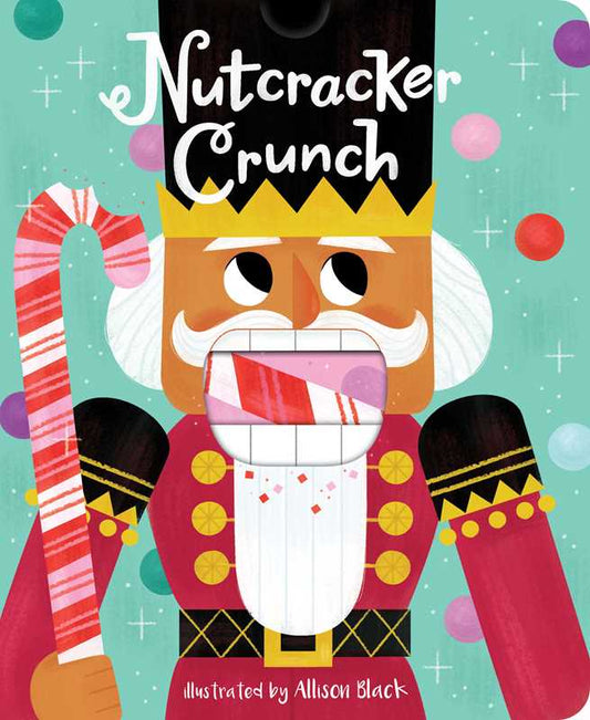 Nutcracker Crunch by Little Bee Books: Board Books; 12 pages / English
