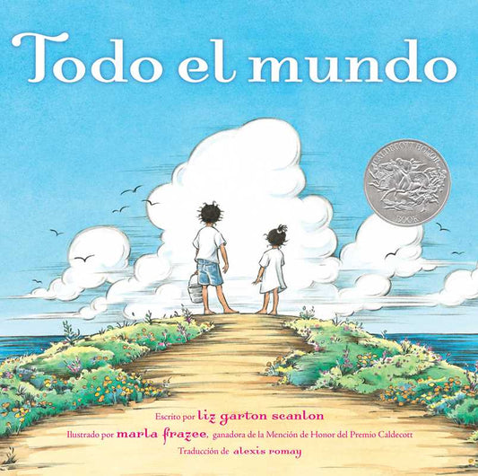 Todo el mundo (All the World) by Liz Garton Scanlon: Hardcover
