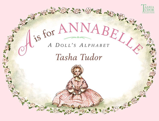 A Is for Annabelle by Tasha Tudor