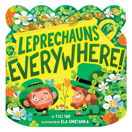 Leprechauns Everywhere! by Yuli Yav: Board Books; 14 pages / English
