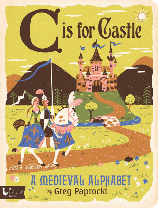 C is for Castle:  A Medieval Alphabet